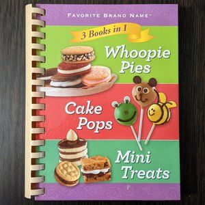 3 Books in 1: Whoopie Pies, Cakes Pops, and Mini Treats